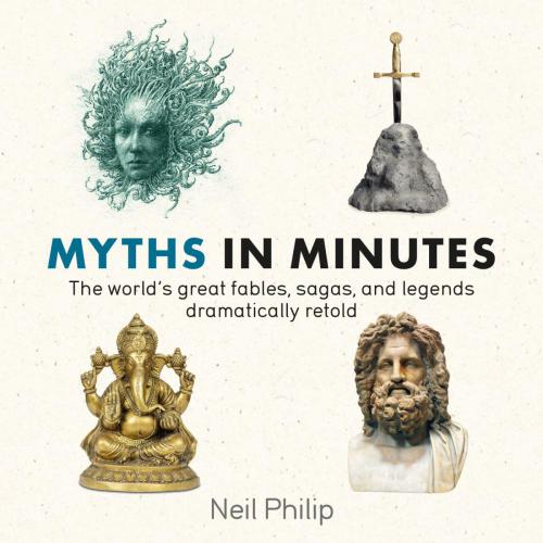 Myths In Minutes Neil Philip