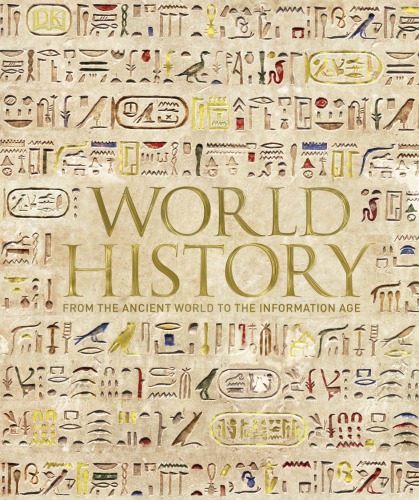 World History From The Ancient World To The Digital Age Philip Parker