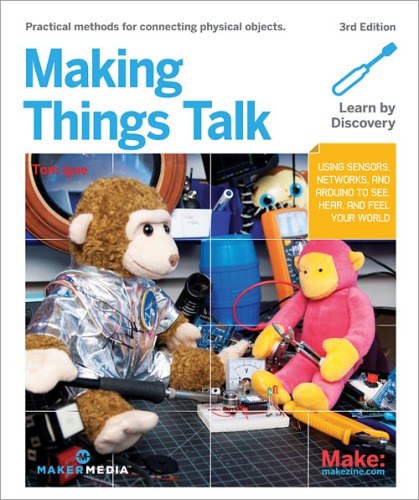 Making Things Talk 3rd Edition 3rd Edition Tom Igoe