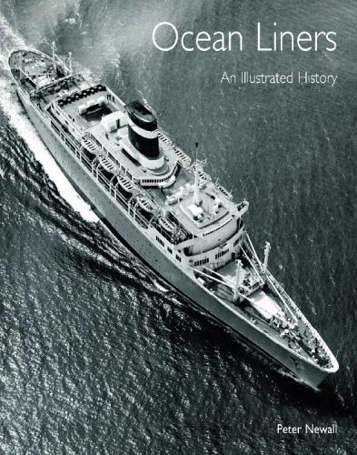 Ocean Liners An Illustrated History Peter Newall