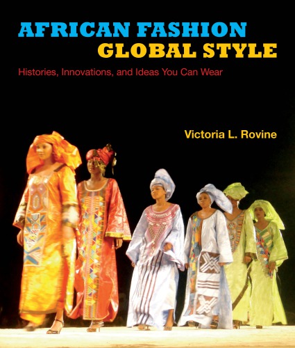 African Fashion Global Style Victoria Rovine
