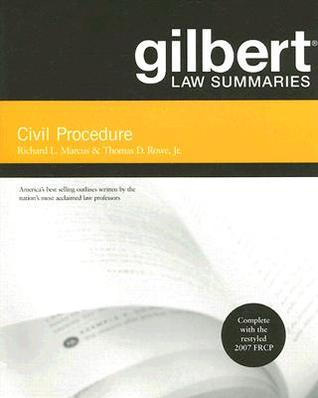 Gilbert Law Summaries On Civil Procedure 17th Ed Richard L Marcus Thomas D Rowe Jr