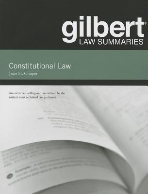 Gilbert Law Summaries On Constitutional Law 31st Jesse H Choper