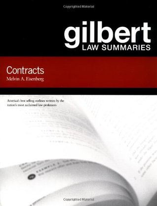 Gilbert Law Summaries On Contracts 14th Ed Melvin Aron Eisenberg
