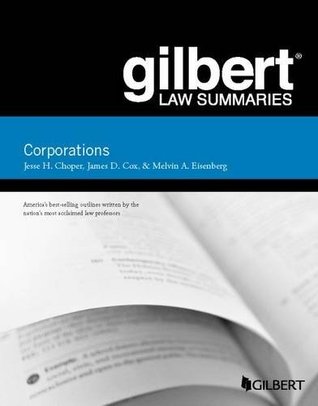 Gilbert Law Summaries On Corporations 16th Jesse Choper James Cox Melvin Eisenberg
