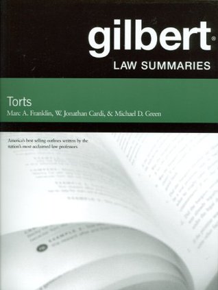 Gilbert Law Summaries On Torts 24th Ed Marc A Franklin Michael D Green W Jonathan Cardi