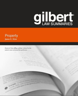 Gilbert Law Summaries On Property 18th Ed James Krier