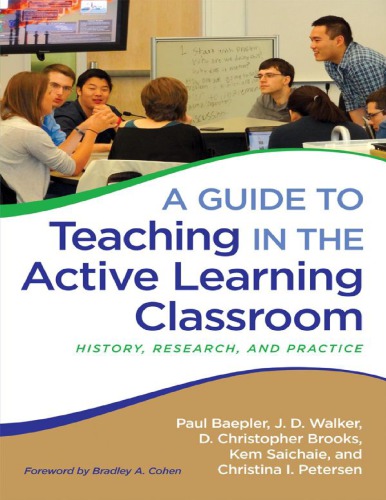 A Guide To Teaching In The Active Learning Classroom History Research And Practice Paul Baepler Author