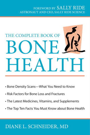 The Complete Book Of Bone Health Paperback Diane L Schneider Sally Ride