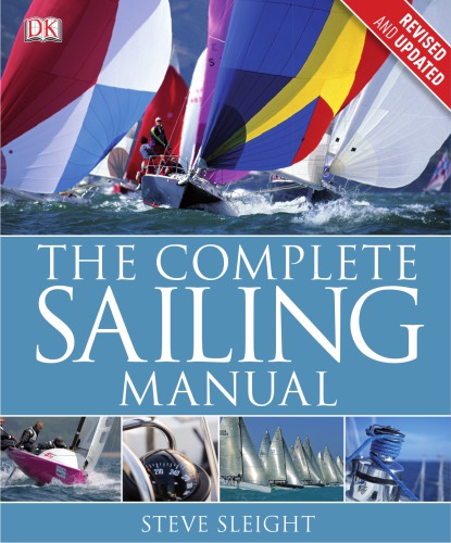 The Complete Sailing Manual 3rd Edition Steve Sleight