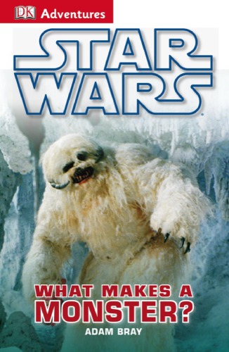 Star Wars What Makes A Monster Adam Bray