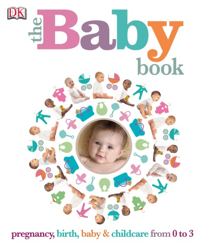 The Baby Book Pregnancy Birth Baby Childcare From 0 To 3 Dk