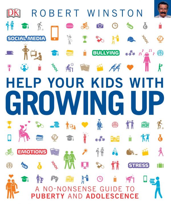Help Your Kids With Growing Up A Nononsense Guide To Puberty And Adolescence Dk