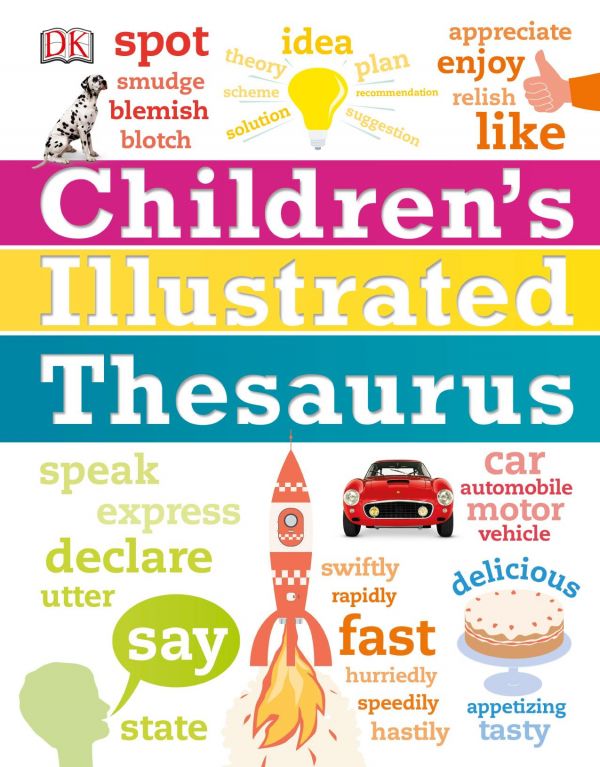 Childrens Illustrated Thesaurus 1st Edition Dk