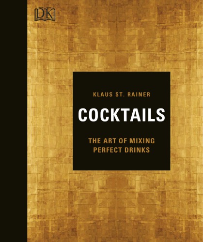 Cocktails The Art Of Mixing Perfect Drinks Klaus St Rainer