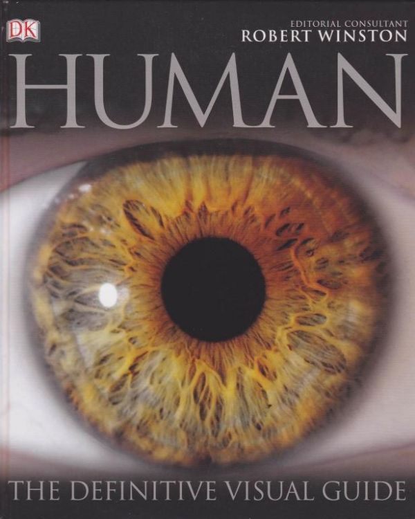 Human The Definitive Visual Guide 2nd Edition 2nd Edition Robert Winston