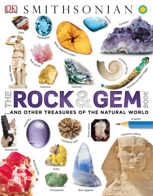Smithsonian The Rock Gem Book And Other Treasures Of The Natural World Dan Green
