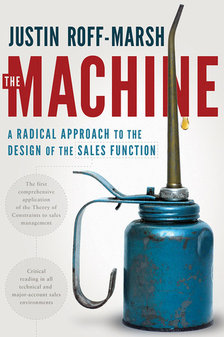 The Machine A Radical Approach To The Design Of The Sales Function Hardcover Justin Roffmarsh