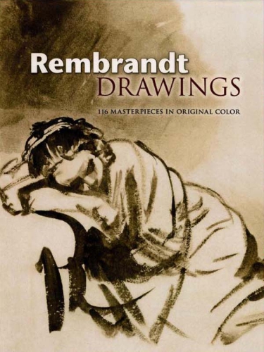 Rembrandt Drawings 116 Masterpieces In Original Color Rembrandt
