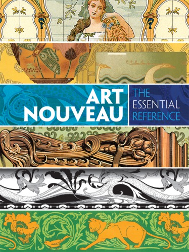 Art Nouveau The Essential Reference Carol Belanger Grafton