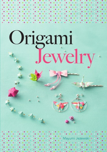 Origami Jewelry Mayumi Jezewski