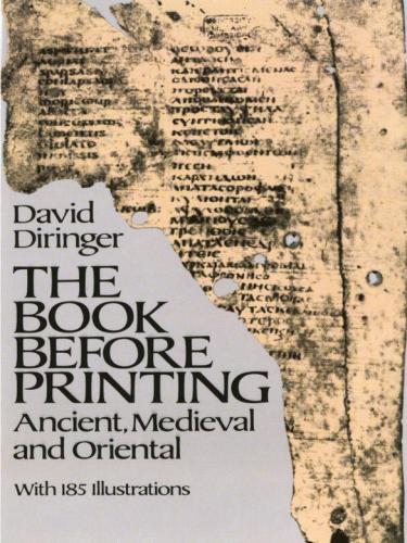 The Book Before Printing Ancient Medieval And Oriental David Diringer