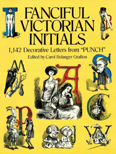 Fanciful Victorian Initials 1142 Decorative Letters From Punch Carol Belanger Grafton