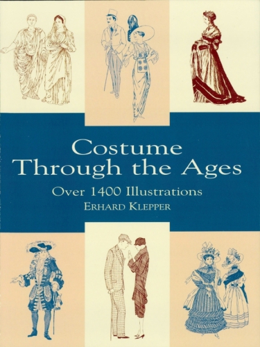 Costume Through The Ages Over 1400 Illustrations Erhard Klepper