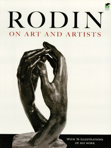 Rodin On Art And Artists Conversations With Paul Gsell Auguste Rodin
