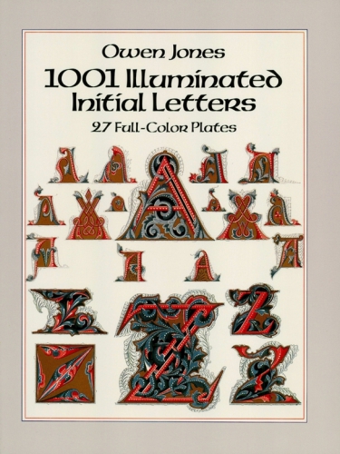 1001 Illuminated Initial Letters 27 Fullcolor Plates Owen Jones