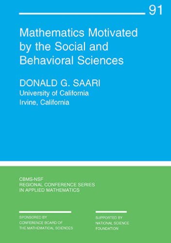 Mathematics Motivated By The Social And Behavioral Sciences Donald G Saari