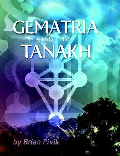 Gematria And The Tanakh Brian Pivik
