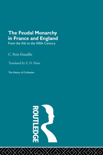 The Feudal Monarchy In France And England From The Xth To The Xiiith Century Reprint C Petitdutaillis