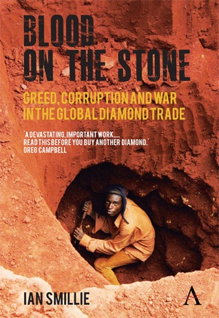 Blood On The Stone Greed Corruption And War In The Global Diamond Trade Paperback Ian Smillie