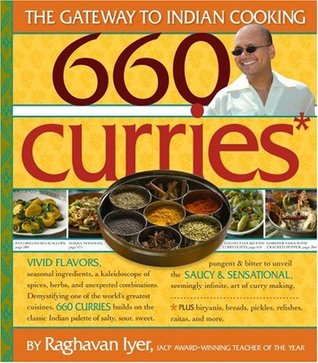 660 Curries The Gateway To Indian Cooking Hardcover Raghavan Iyer