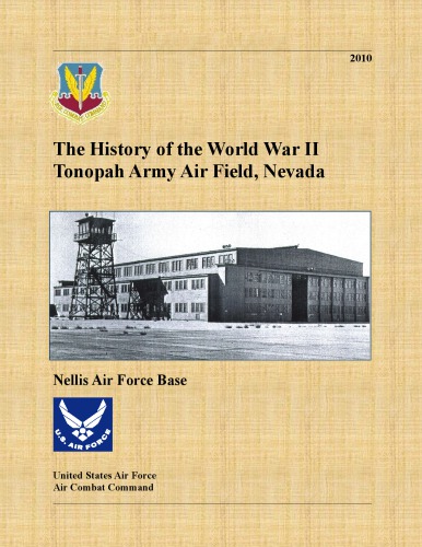 The History Of The World War Ii Tonopah Army Air Field Nevada Revised 2010 Tracy Hendersonelder