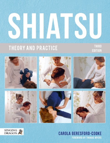 Shiatsu Theory And Practice Third Edition Carola Beresfordcooke