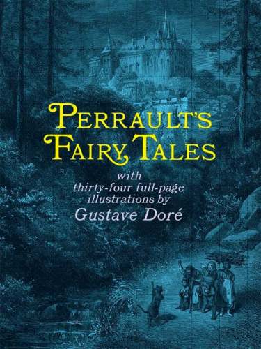 Perraults Fairy Tales Charles Perrault Gustave Dor Illustrator