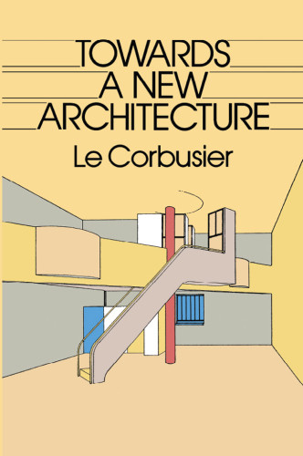 Towards A New Architecture Le Corbusier