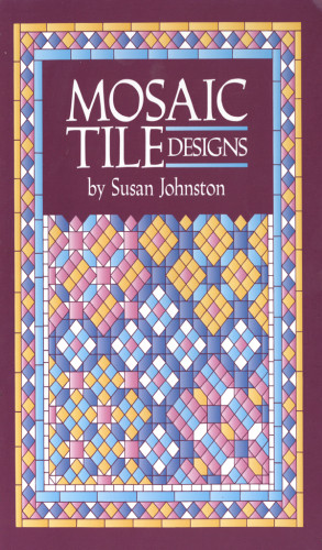 Mosaic Tile Designs Susan Johnston