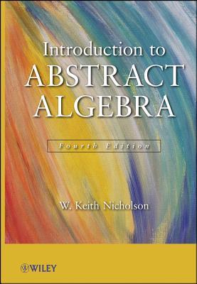 Introduction To Abstract Algebra Hardcover W Keith Nicholson