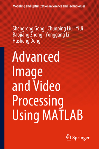 Advanced Image And Video Processing Using Matlab Shengrong Gong