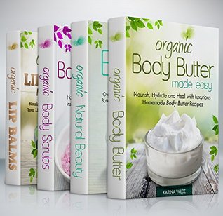 Organic Body Care Recipes Box Set Kindle Edition Karina Wilde