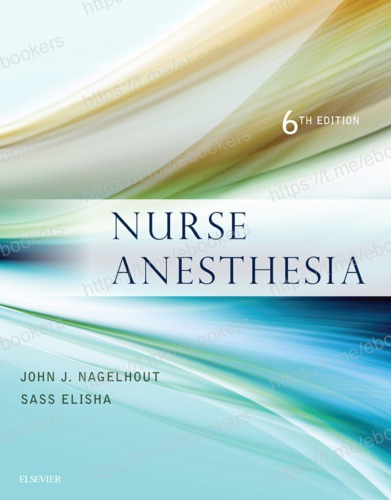Nurse Anesthesia 6th Edition John J Nagelhout Sass Elisha