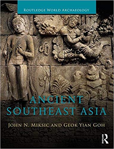 Ancient Southeast Asia John Norman Miksic Goh Geok Yian
