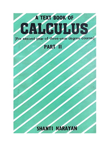 A Text Book Of Calculus Part 2 For Iit Jee Engineering Entrance Exams Shanti Narayan Shyam Lal Charitable Trust Ram Nagar New Delhi S Chand And Company Shanti Narayan Shyam Lal Charitable Trust Ram Nagar New Delhi
