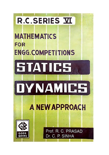 Statics A New Approach Prof R C Prasad Ramchandra Dr C P Sinha For Iit Jee Engineering Competitions Entrance Exams Good Books Patna Prof R C Prasad Ramchandra Dr C P Sinha
