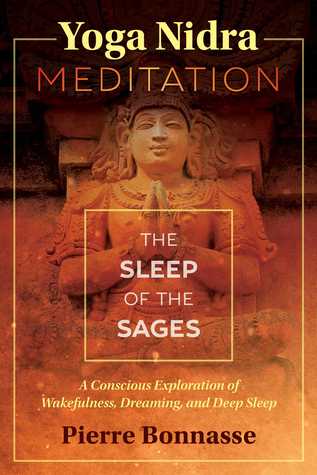 Yoga Nidra Meditation The Sleep Of The Sages Paperback Pierre Bonnasse