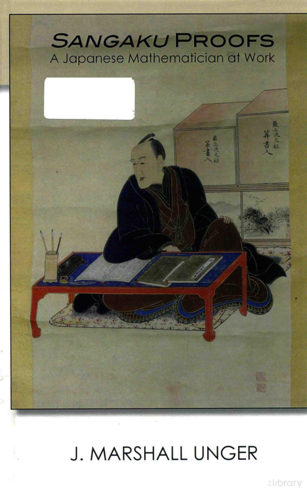 Sangaku Proofs A Japanese Mathematician At Work 2015th Edition J Marshall Unger