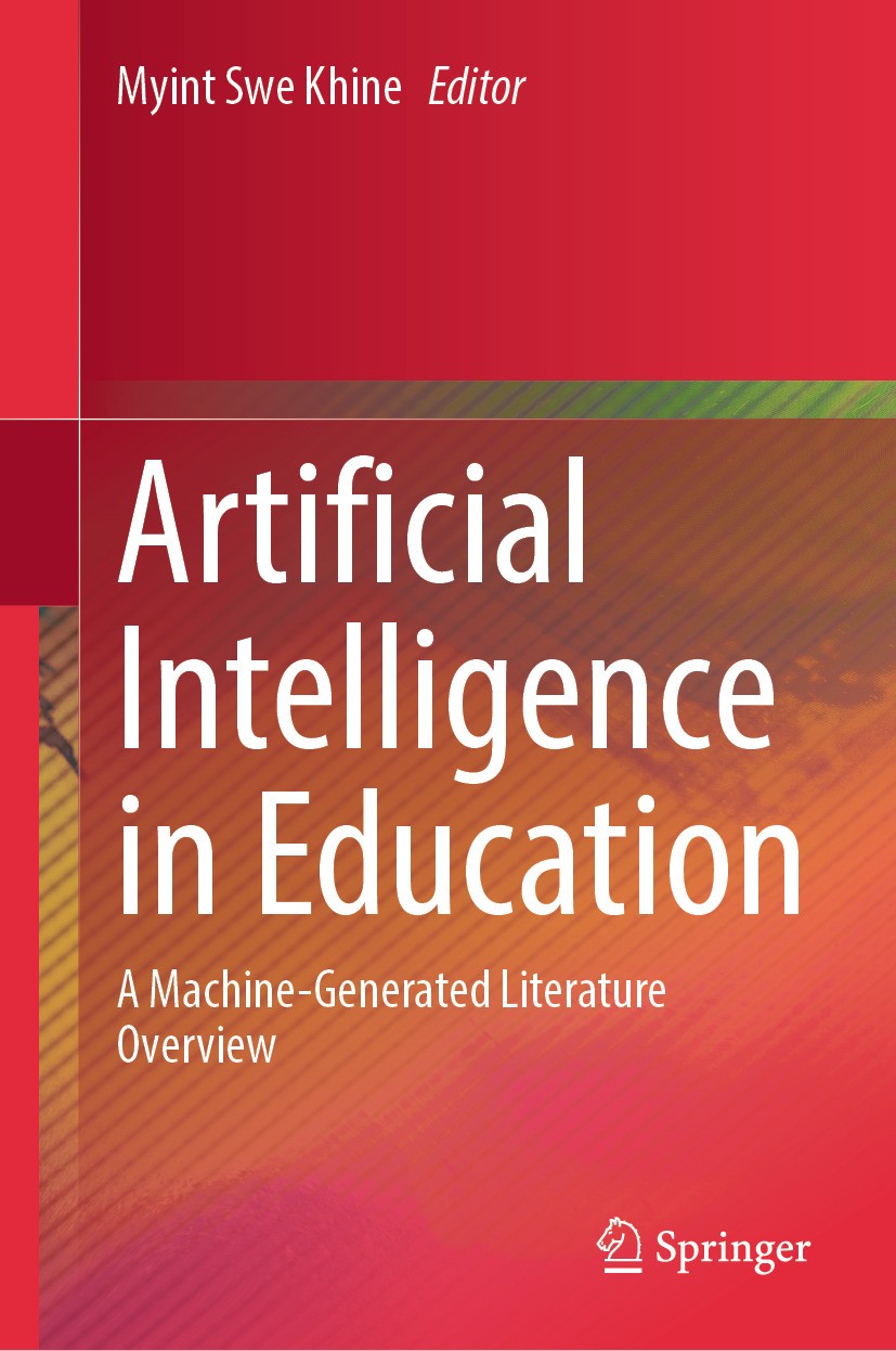 Artificial Intelligence In Education A Machinegenerated Literature Overview 1st Edition Myint Swe Khine